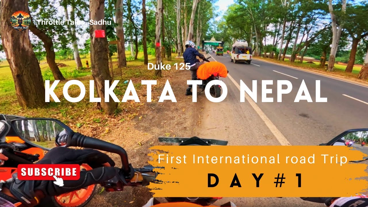 Kolkata To Nepal | Day 1 | 2 Dukes 125 আর ১টা Hunter 350 নিয়ে রোডে নামলাম 🏍️🌏