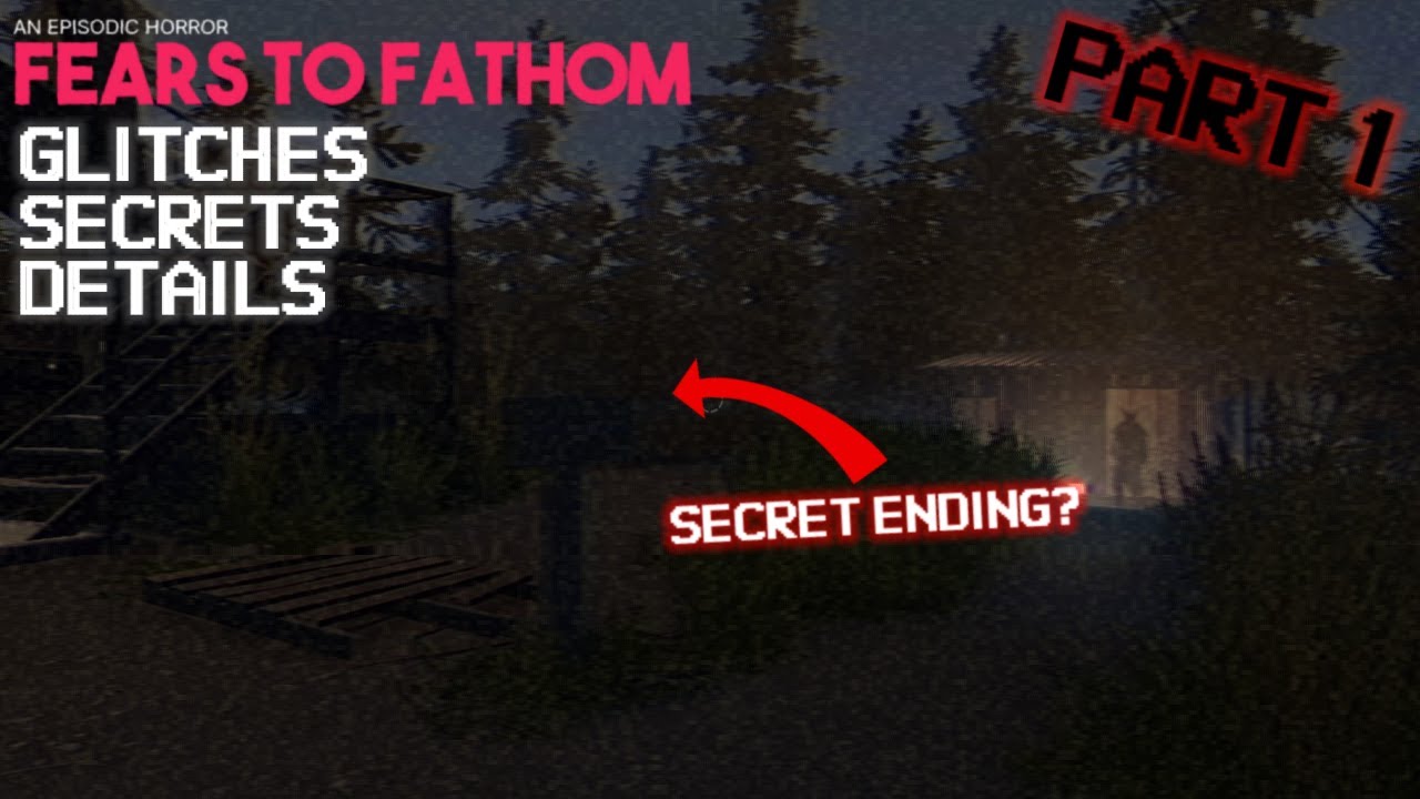 Fears To Fathom: Ironbark Lookout - Glitches, Details, Secrets and More!