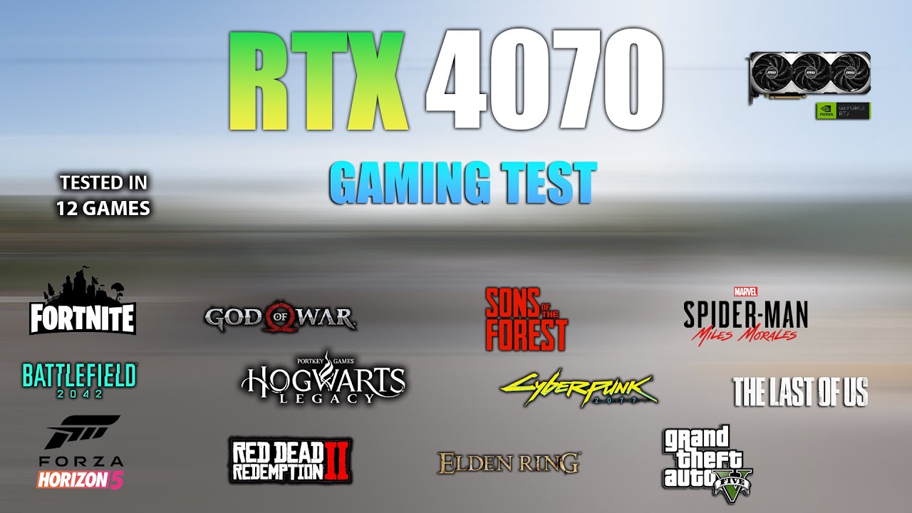 RTX 4070 : Test in 12 Games - RTX 4070 Gaming Test
