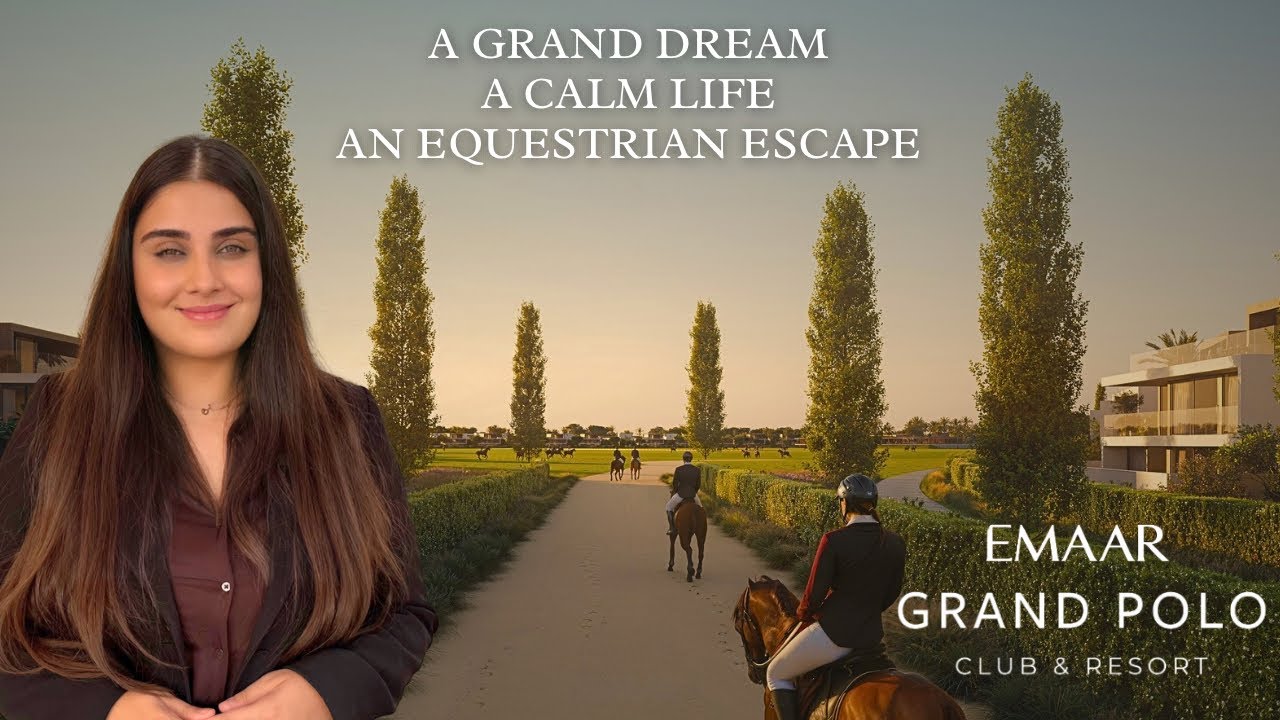 Full Breakdown of Emaar Grand Polo Club & Resort in Dubai
