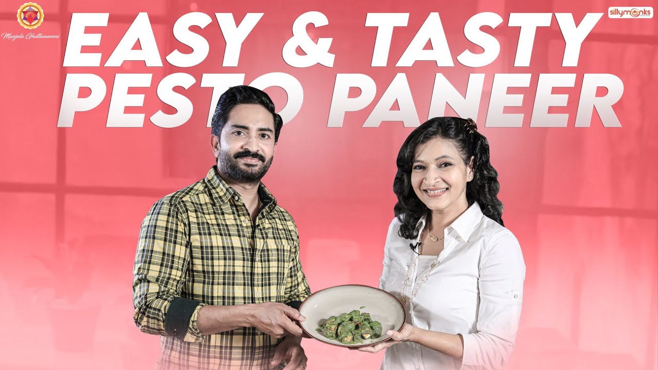 Easy & Tasty  PESTO PANEER | Vijay Mangam | Manjula Ghattamaneni | Silly Monks