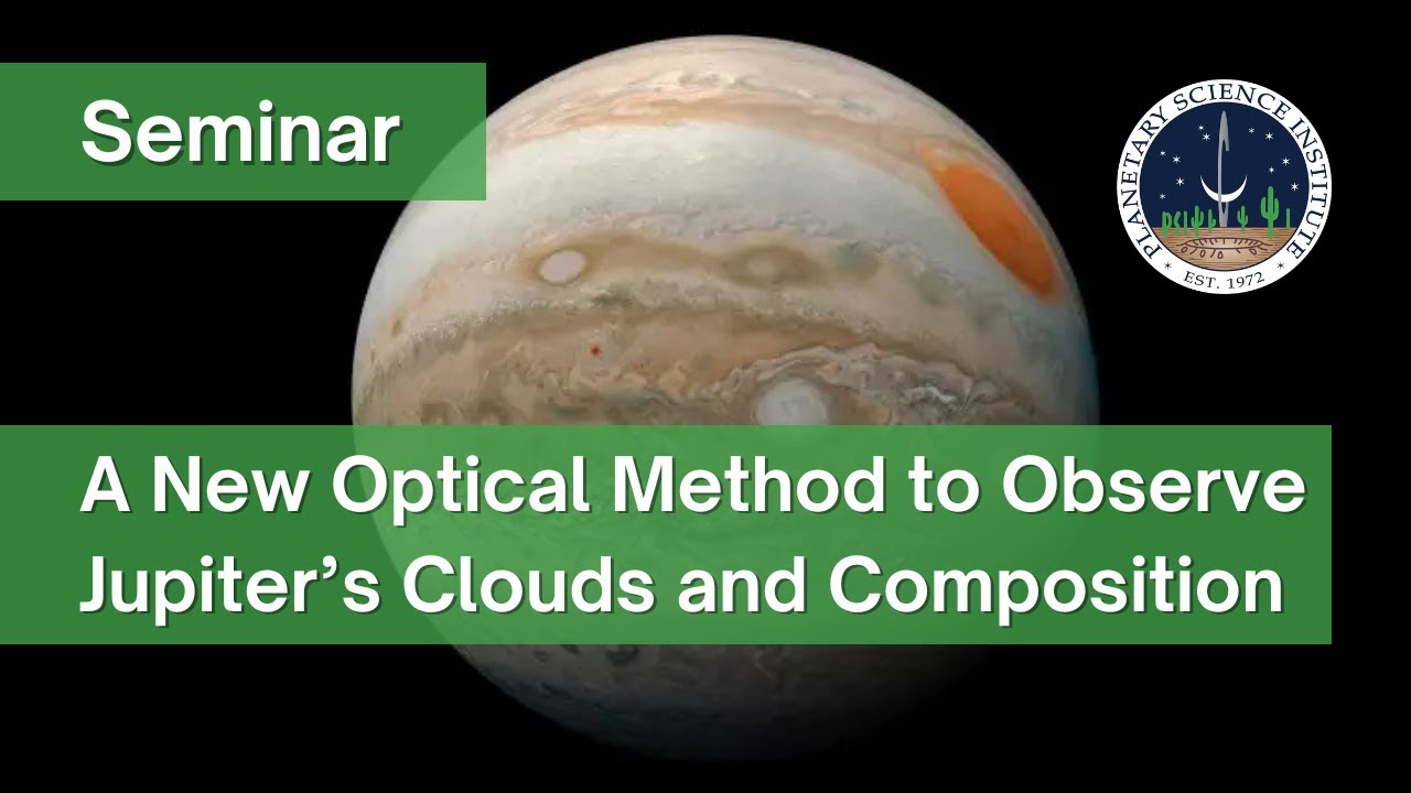 A New Optical Method to Observe Jupiter’s Clouds and Composition (Steven Hill, 07/23/2025)