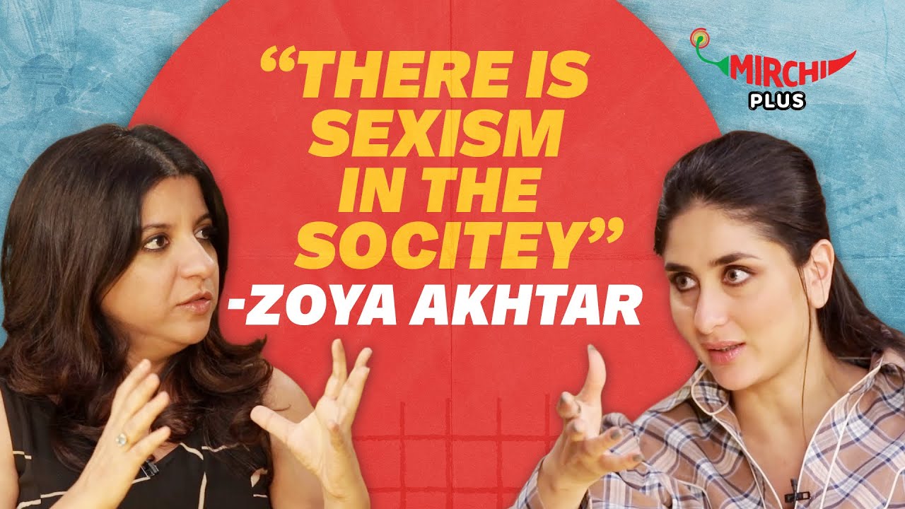 Zoya Akhtar Unfiltered on Gender Equality at Work | Kareena Kapoor Khan