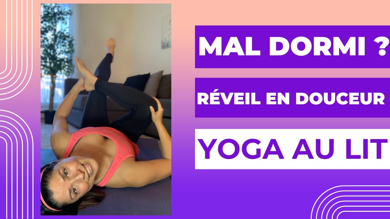 Yoga Matinal au lit : Réveillez Votre Corps en Douceur.
