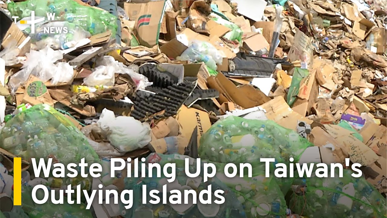 Waste Piling Up on Taiwan's Outlying Islands | TaiwanPlus News