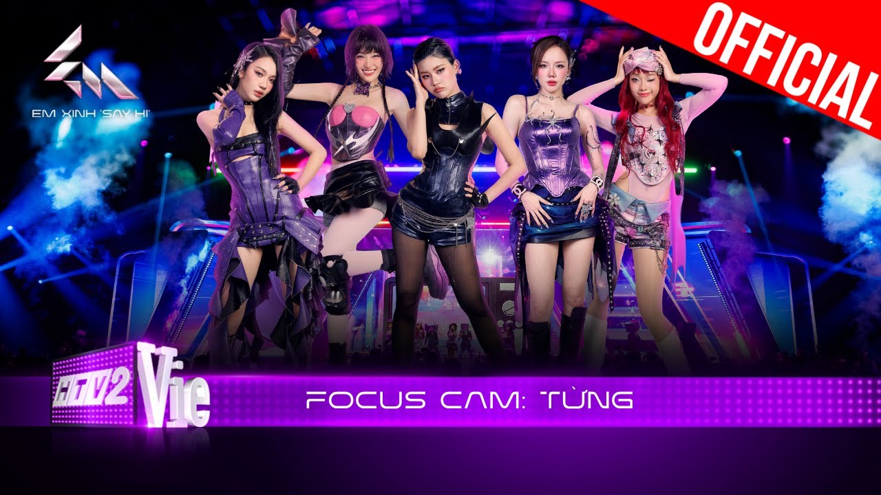 Focus Cam - Em Xinh Em Bling: Ph&aacute;o, Phương Ly, Chi X&ecirc;, Ho&agrave;ng Duy&ecirc;n, Juky San | Em Xinh Say Hi