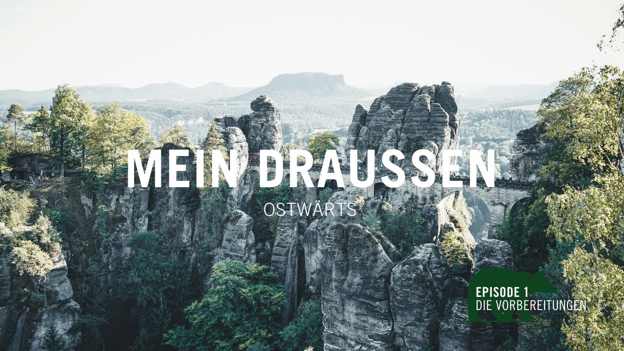 MEIN DRAUSSEN von Globetrotter | Ostwärts - Sächsische Schweiz | Die Vorstellung