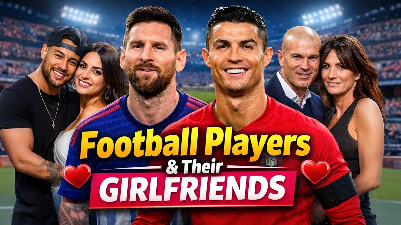 Football Players and Their Girlfriends 😍  Famous Footballers Love Life 2026