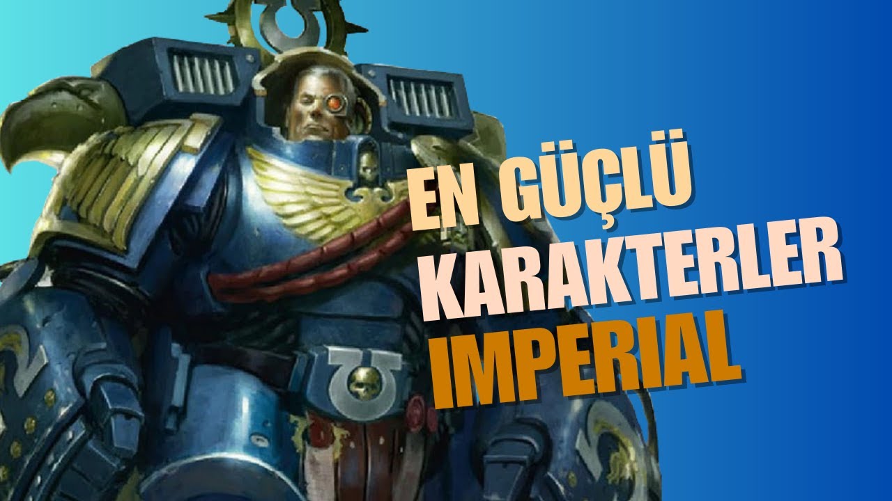 EN GÜÇLÜ KARAKTERLER! (Imperial) (Warhammer 40k: Tacticus Türkçe Rehber)