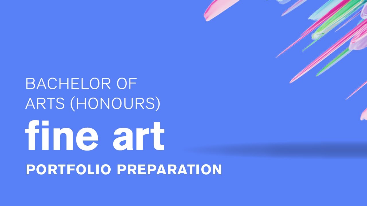 Portfolio Preparation for BA (Hons) Fine Art Admission