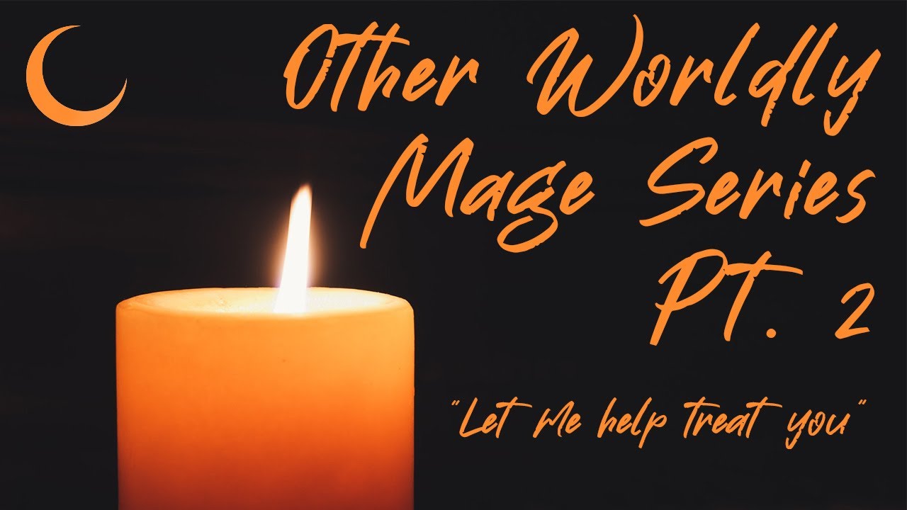Mage Tends to your Sickness ASMR Pt  2 (Other Worldly Mage Series)
