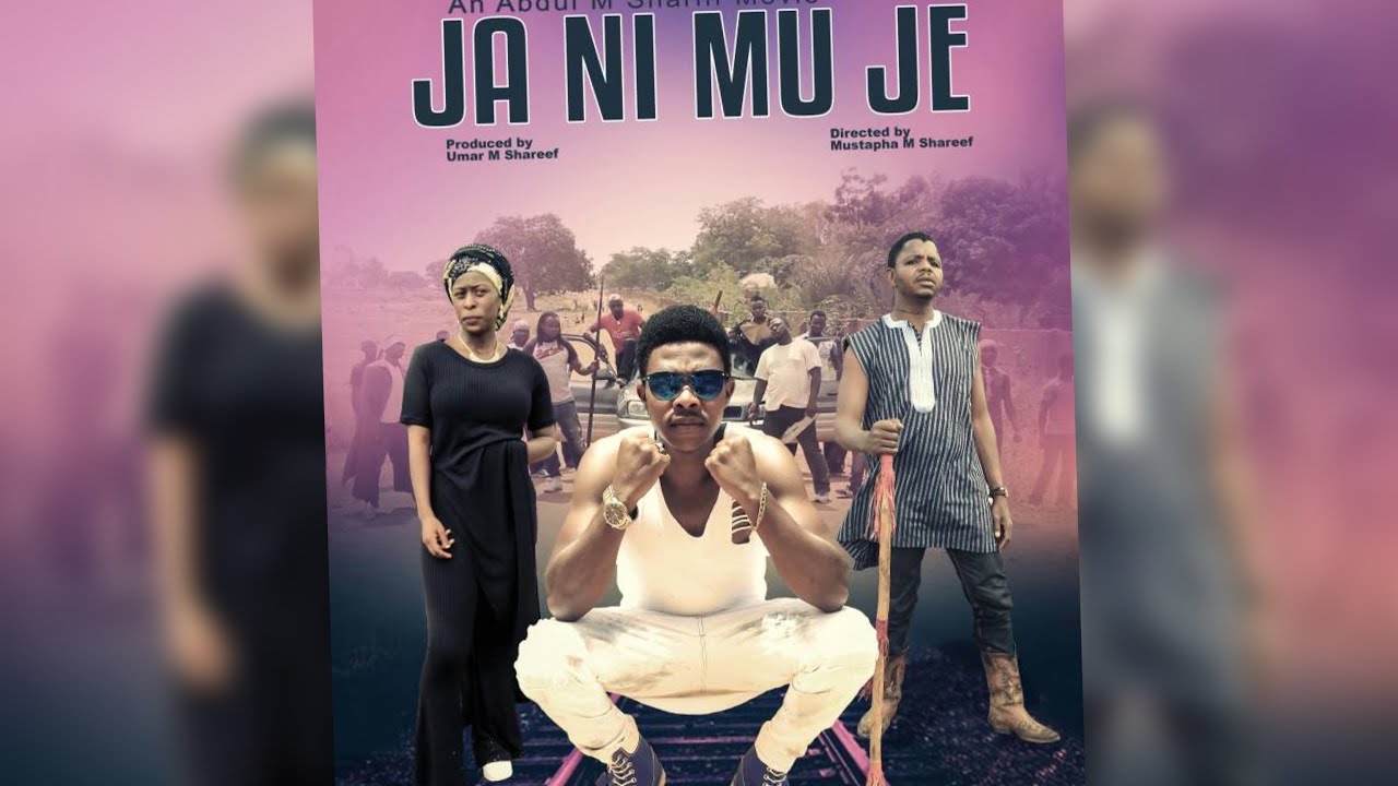 JANI MUJE LATEST HAUSA FILM 3&4 ORIGINAL FULL HD