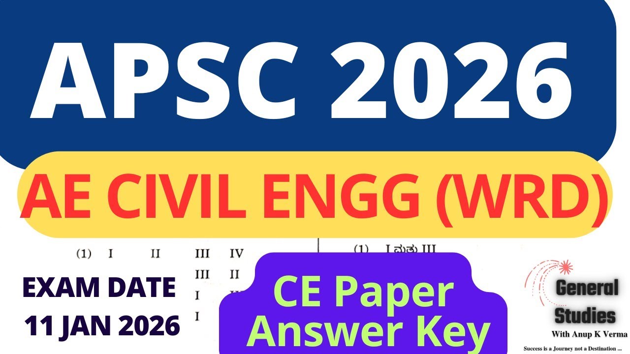 APSC AE CIVIL (WRD DEPT) 2026 | ANSWER KEY | CIVIL PAPER | EXAM DATE : 11 JAN 2026