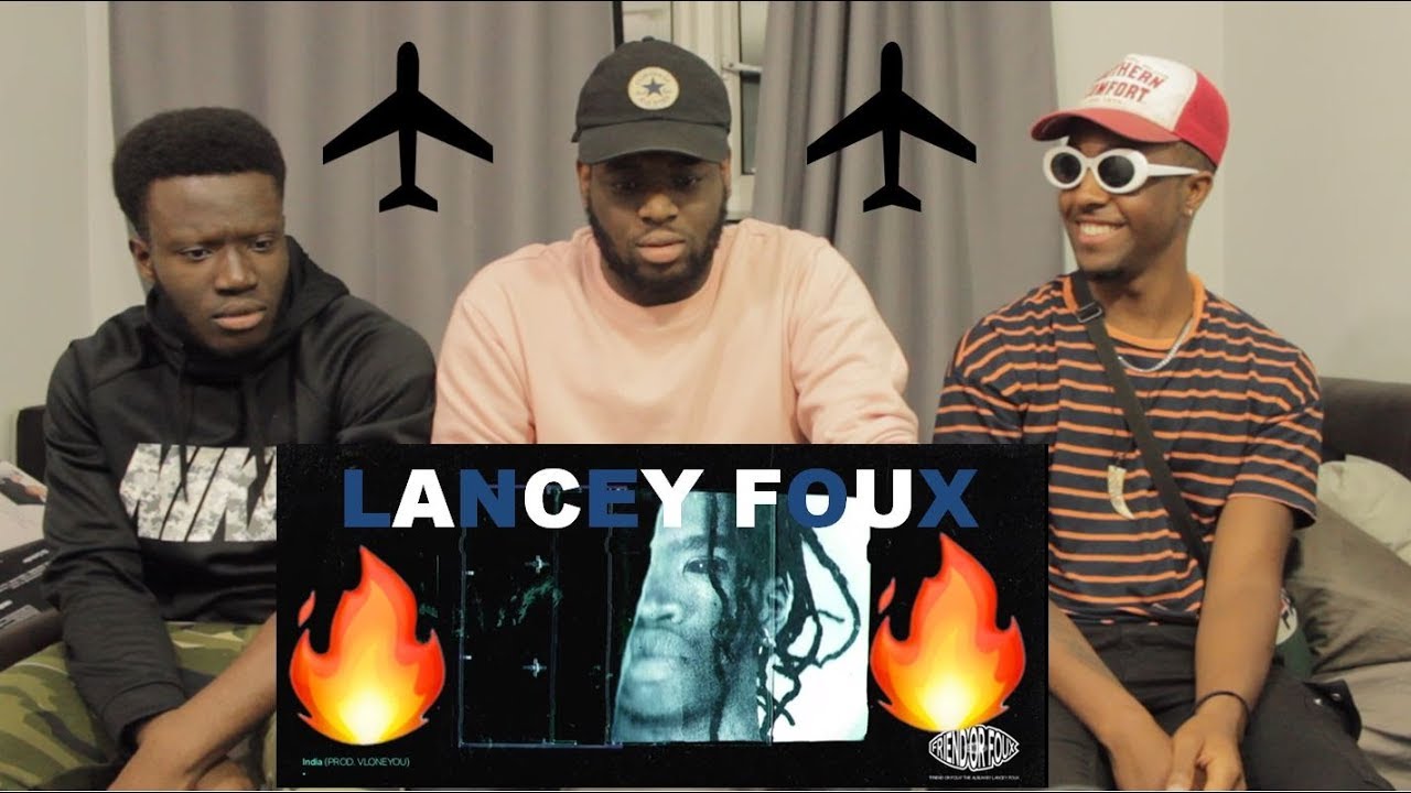 LANCEY FOUX - INDIA (REACTION)