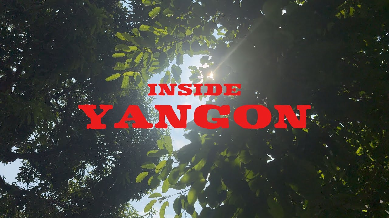 Inside Yangon: Muted