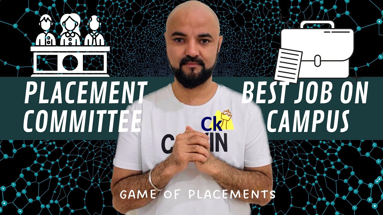 Placement Committee = Best Job on Campus!