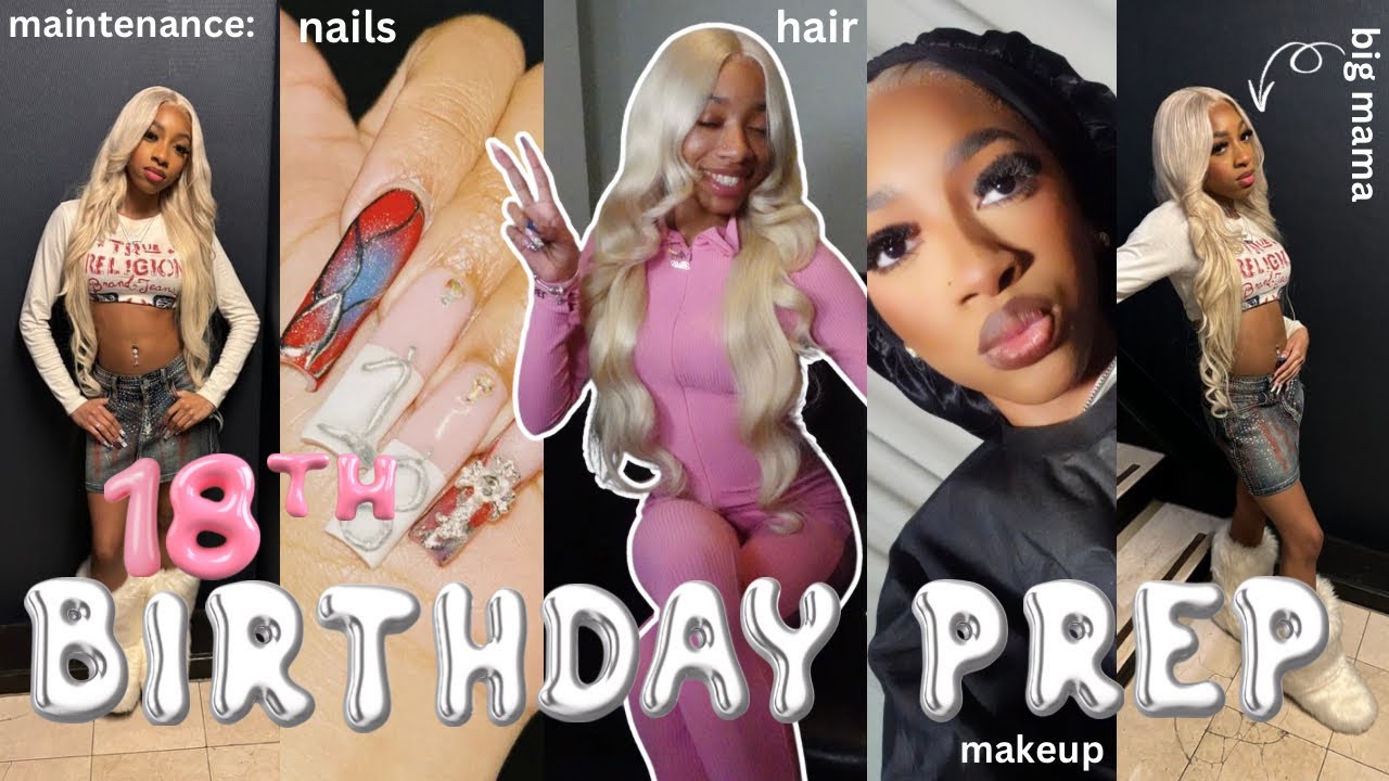18TH BIRTHDAY MAINTENANCE VLOG ♡ | Nails, Hair, Makeup, + more