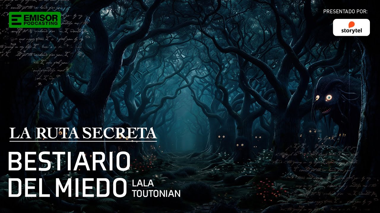El bestiario del miedo, con Lala Toutonian | La Ruta Secreta con Francisco Ortega