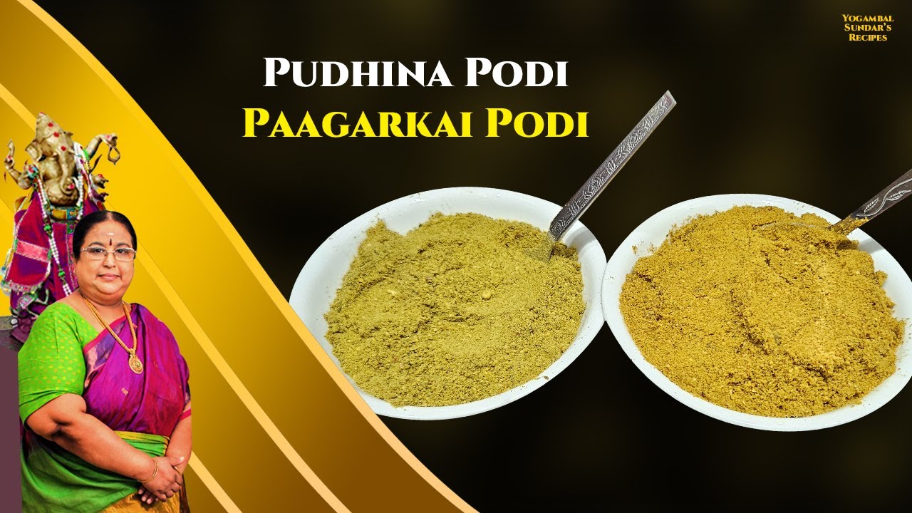 Recipe 798; Pudhina & Paagarkai Podi