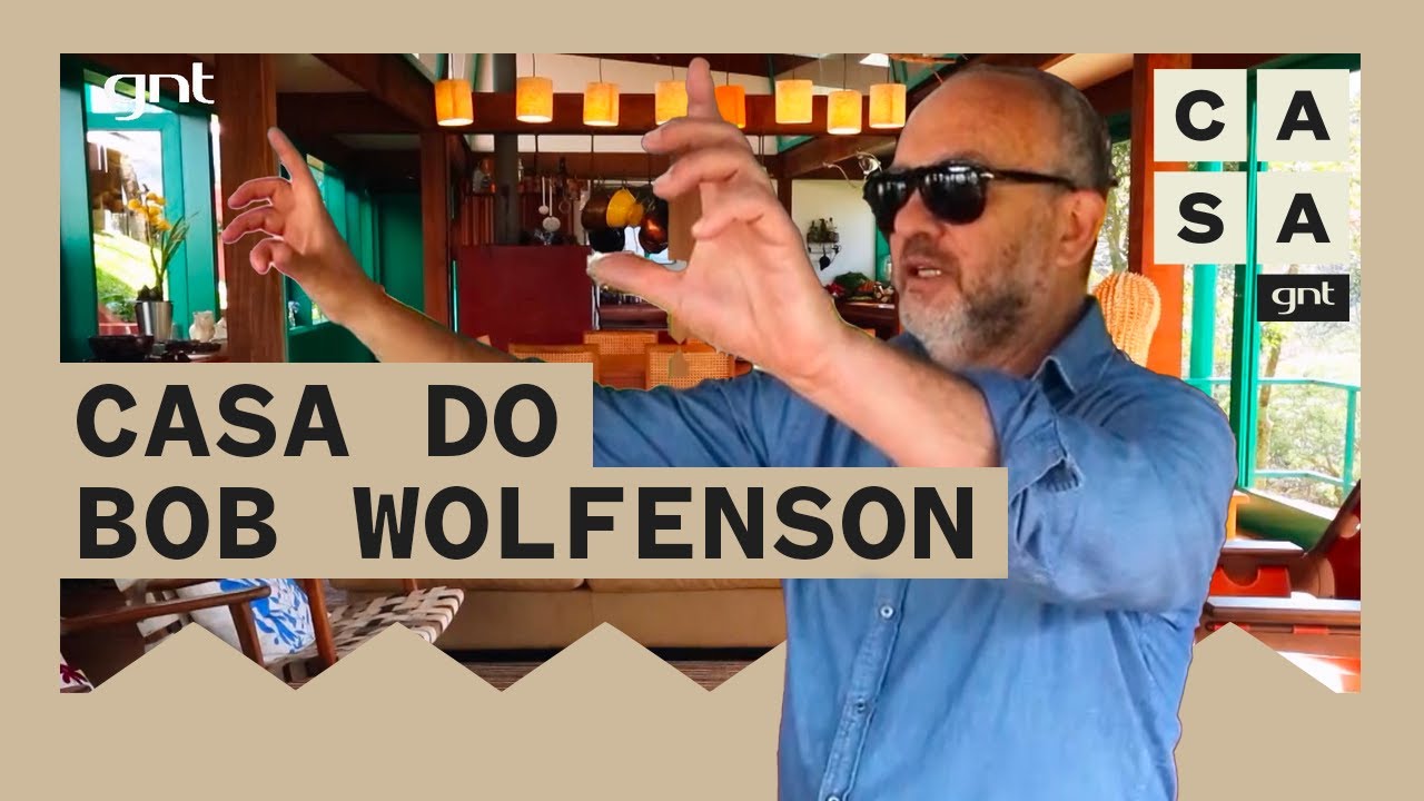 BOB WOLFENSON abre as portas de suas casas com arquitetura moderna e aconchegante | Casa Brasileira