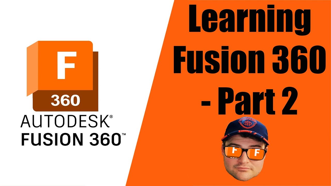 Learning Fusion 360 - Part 2