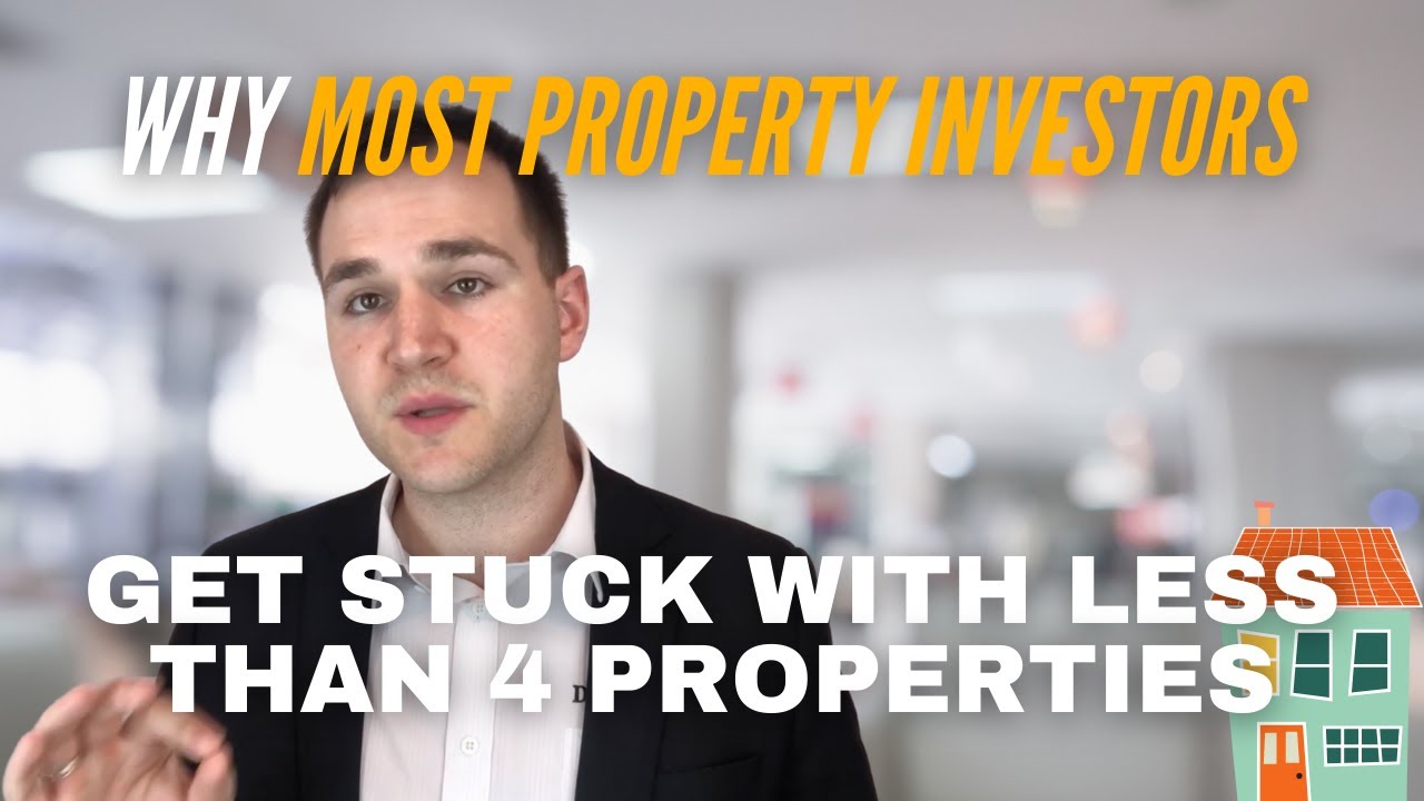 Why most property investors get stuck with less than 4 properties