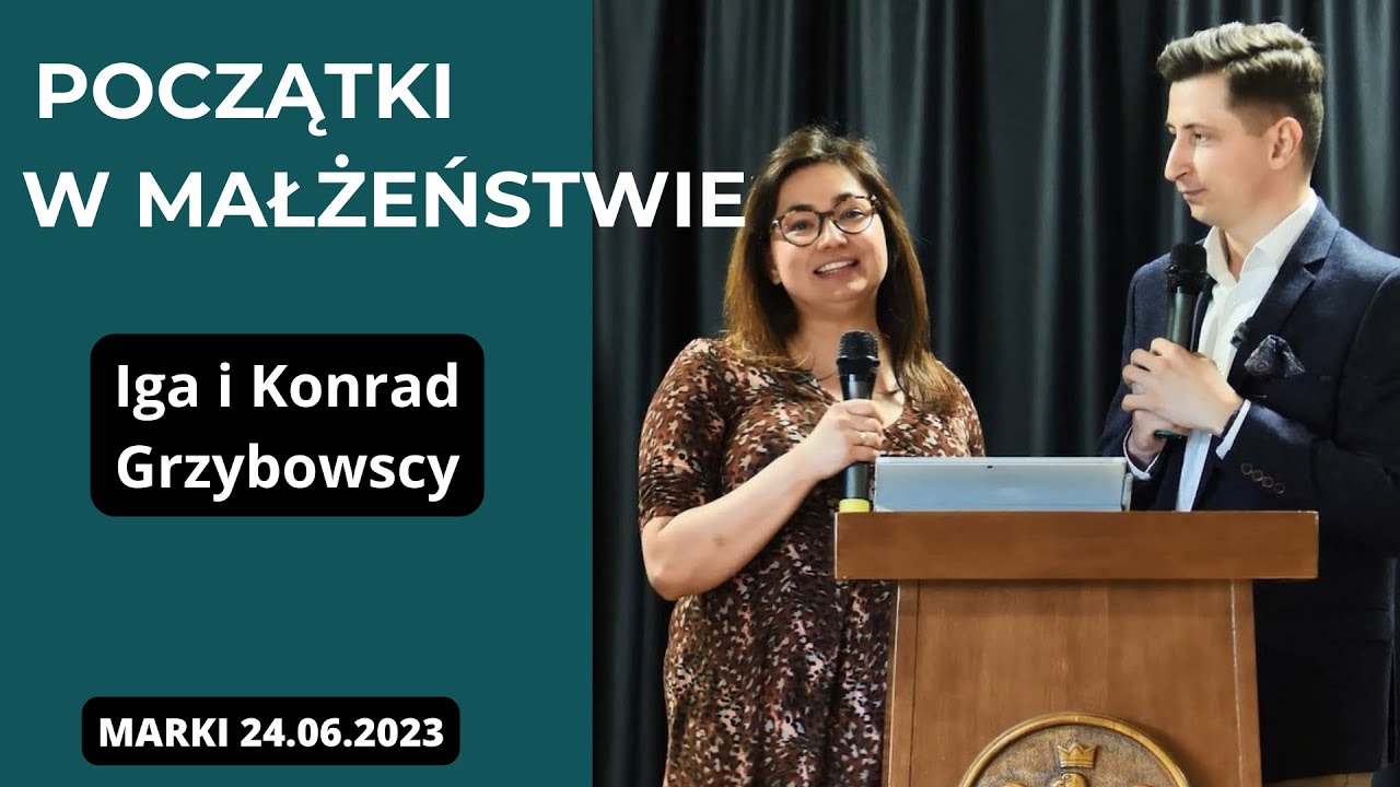 Konferencja III Iga i Konrad Grzybowscy – początki w małżeństwie