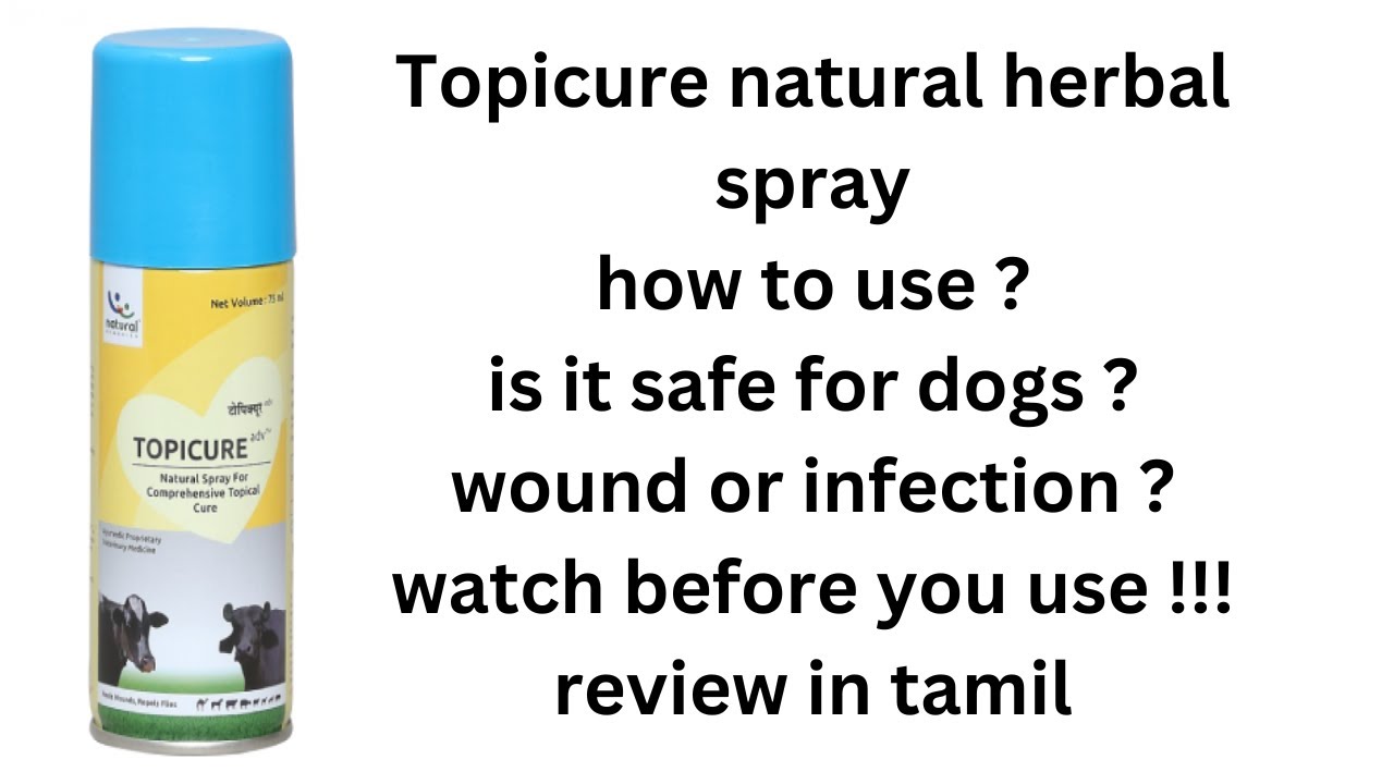 Topicure advance natural spray (animals medicine) review in tamil |