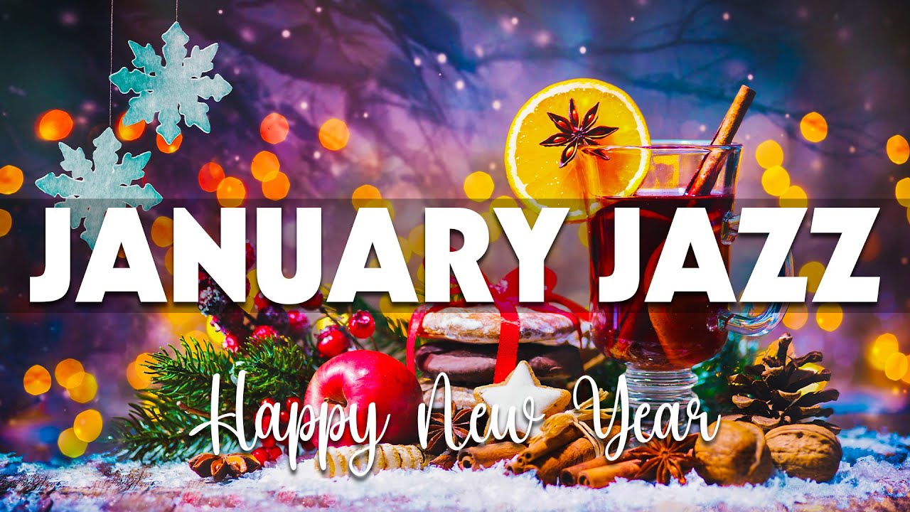 January Jazz Music ☕ Delicate January Jazz and Positive Winter Bossa Nova Music for Happy New Year