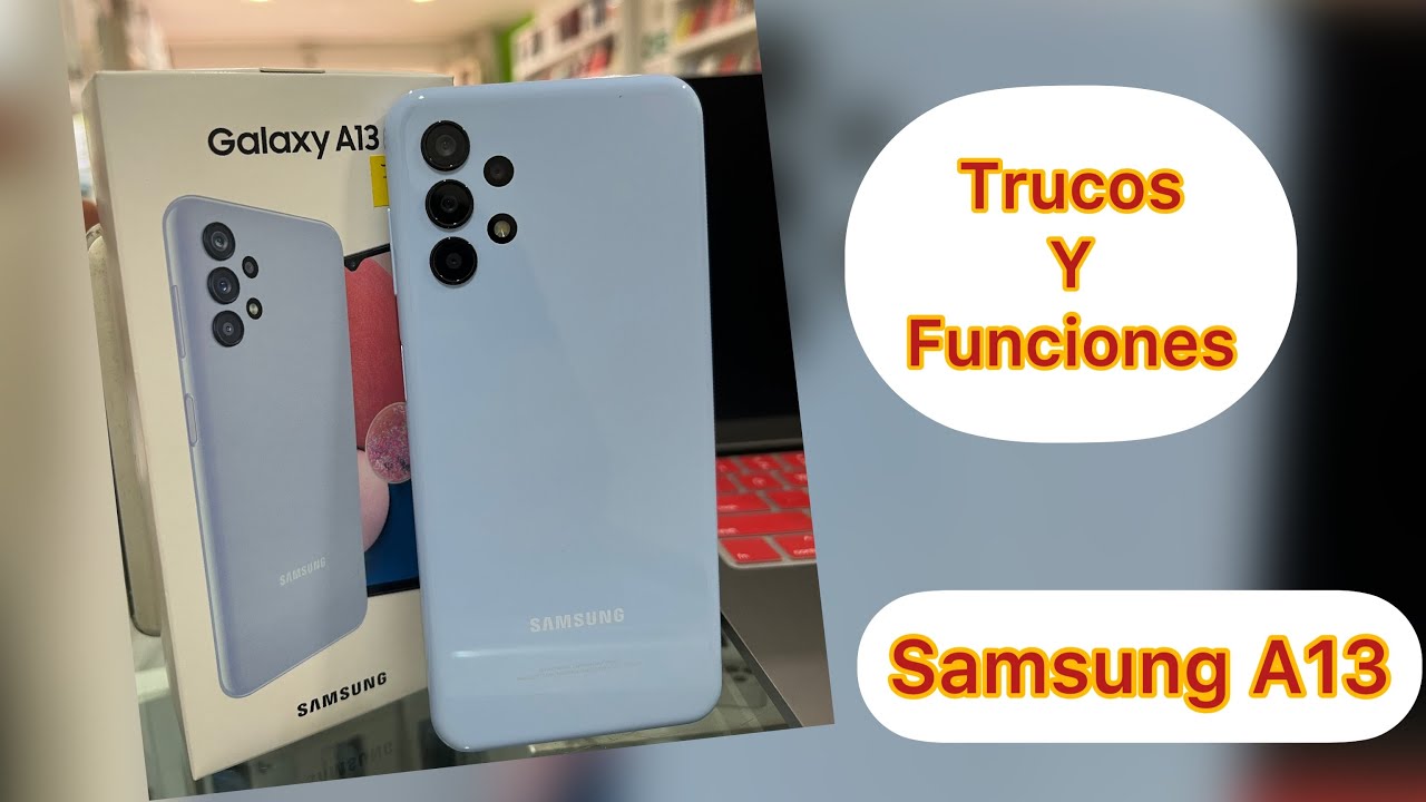 samsung galaxy A13  [ trucos y funciones ocultas ]