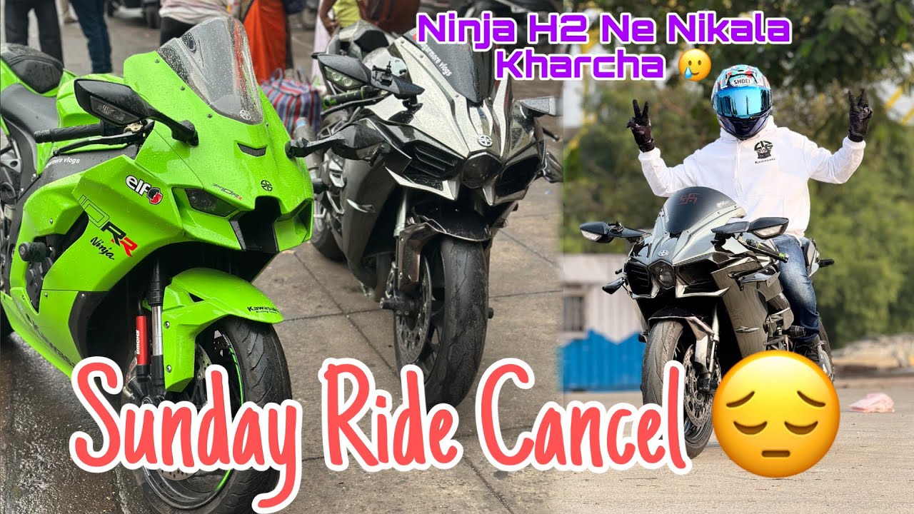 Apni KAWASAKI NINJA H2 Ne Nikala Mota Kharcha🥲 Sunday Ride Cancel 😔 | Must Watch 