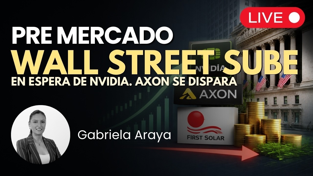 Wall Street sube previo al reporte de Nvidia. Apertura 🔴 Pre Mercado EN VIVO | Premarket en Espa&ntilde;ol