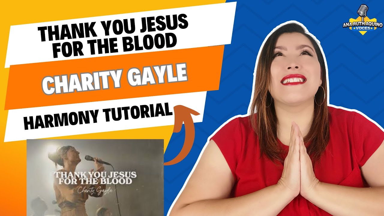 THANK YOU JESUS FOR THE BLOOD - HARMONY TUTORIAL (Charity Gayle)