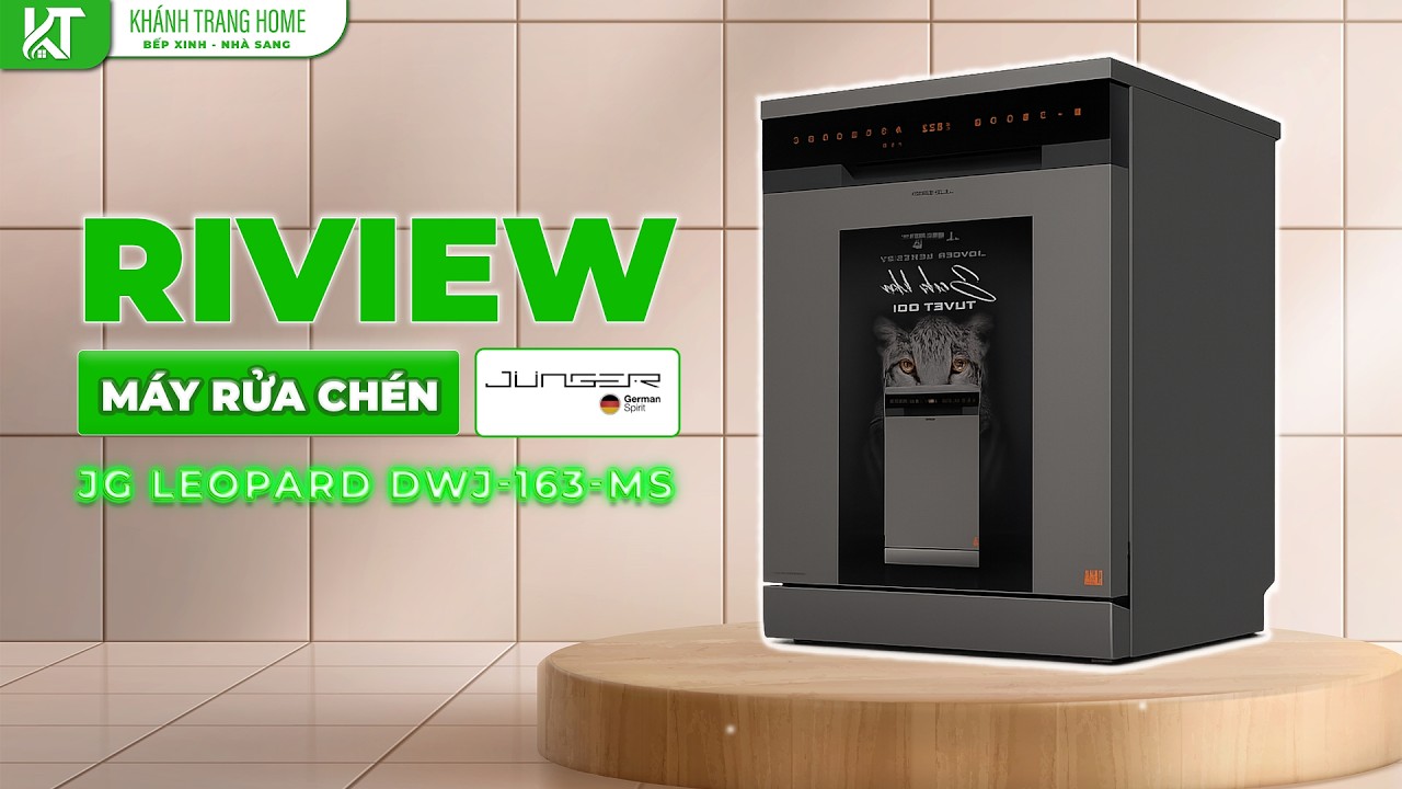 REVIEW Máy rửa bát JUNGER Leopard DWJ-163-MS – Giải pháp rửa bát hiện đại cho căn bếp bận rộn