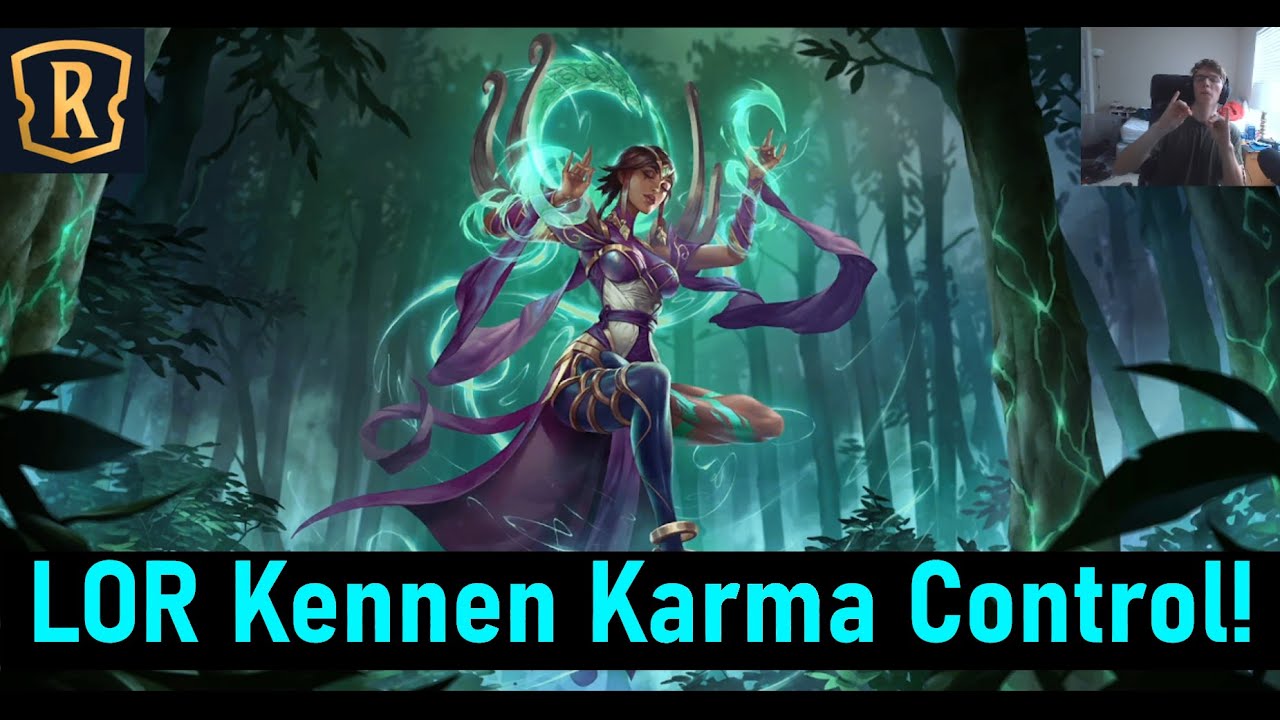 LOR Kennen Karma Control! |  Lighting Strikes Twice!