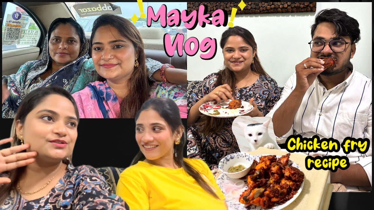 Pure chaar mahine baad aayi Mayke #delhi Chicken fry recipe || Mujhse milne aayi meri Behen 
