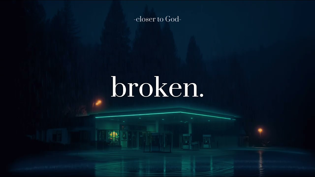 when you feel broken, He holds you