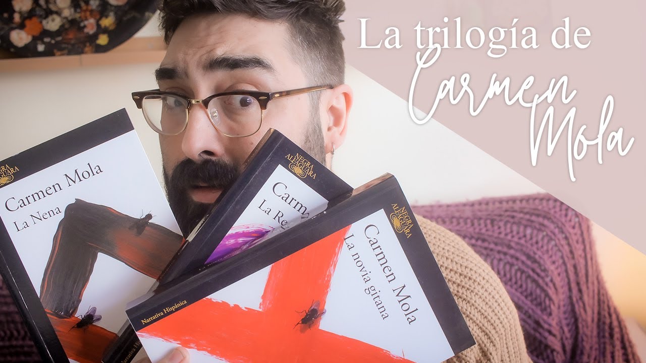 📚 La TRILOGÍA de CARMEN MOLA 💃🏻 La novia gitana, La red púrpura & La nena. 💥 SPOILERS 💥