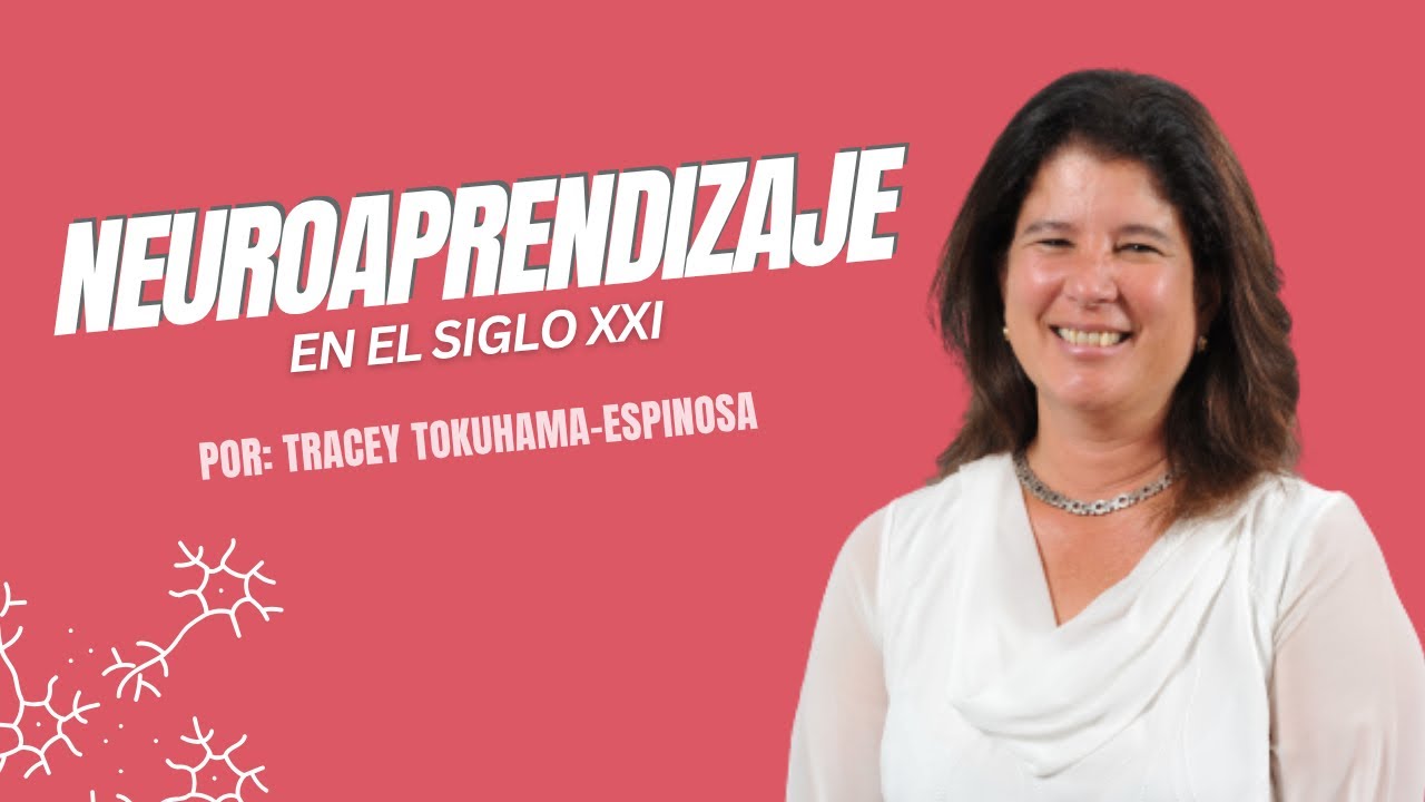 Lo que todo docente del siglo XXI debe saber sobre el cerebro y el aprendizaje