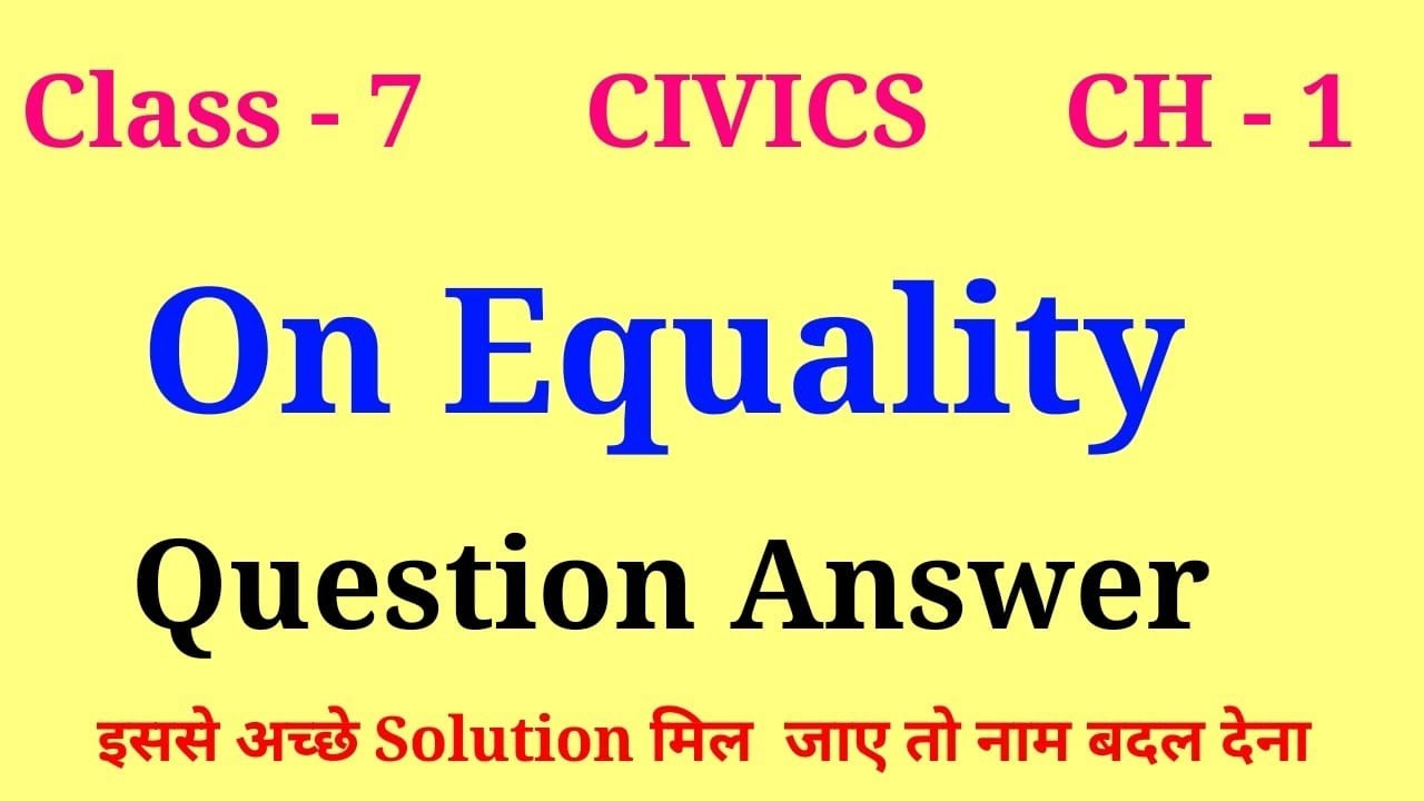 On Equality question answer | class 7 civics chapter 1 question answer | class 7 political science