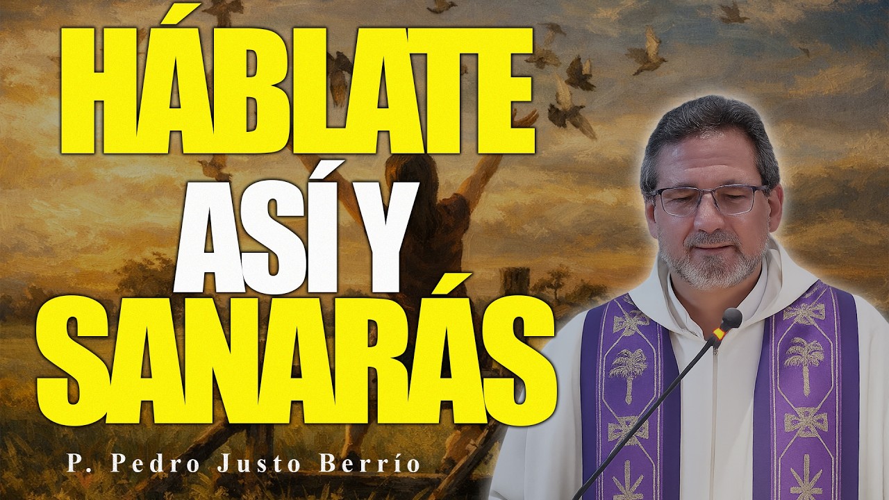 BENDICE ASÍ TU CUERPO Y ÉL EMPEZARÁ A SANARSE | P. Pedro Justo Berrío