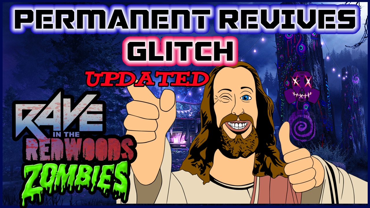 *PATCHED MAR 28th Update 1.12* JESUS MODE - Permanent Re-Animated Revives Glitch - RITRW & ZIS