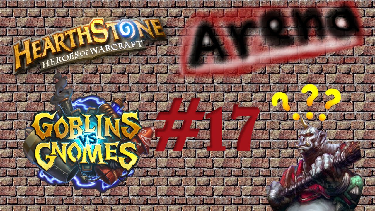 Hearthstone GvG - Arena #17 Ogerchance = 0% (Krieger)