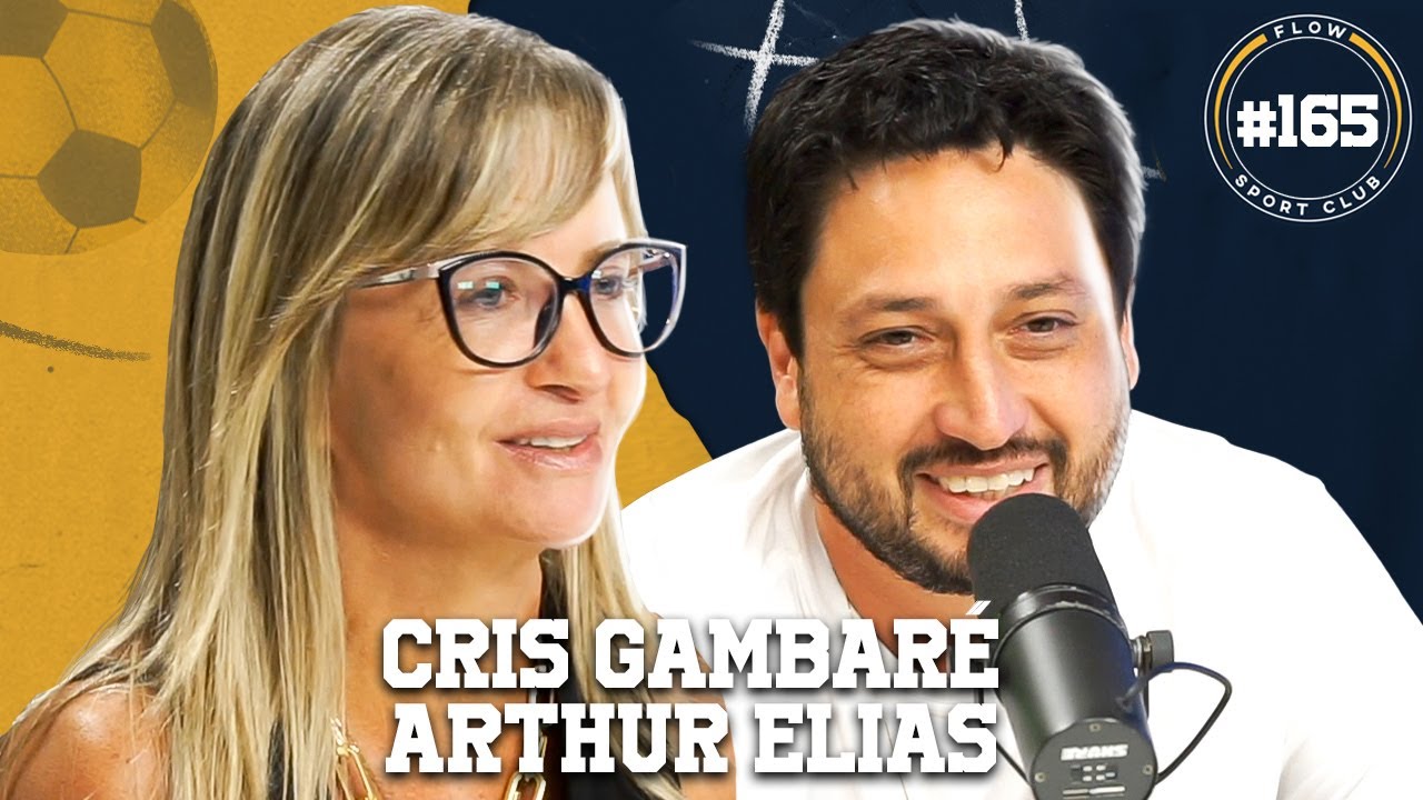 CRIS GAMBARÉ E ARTHUR ELIAS [CORINTHIANS FEMININO] - Flow Sport Club #165
