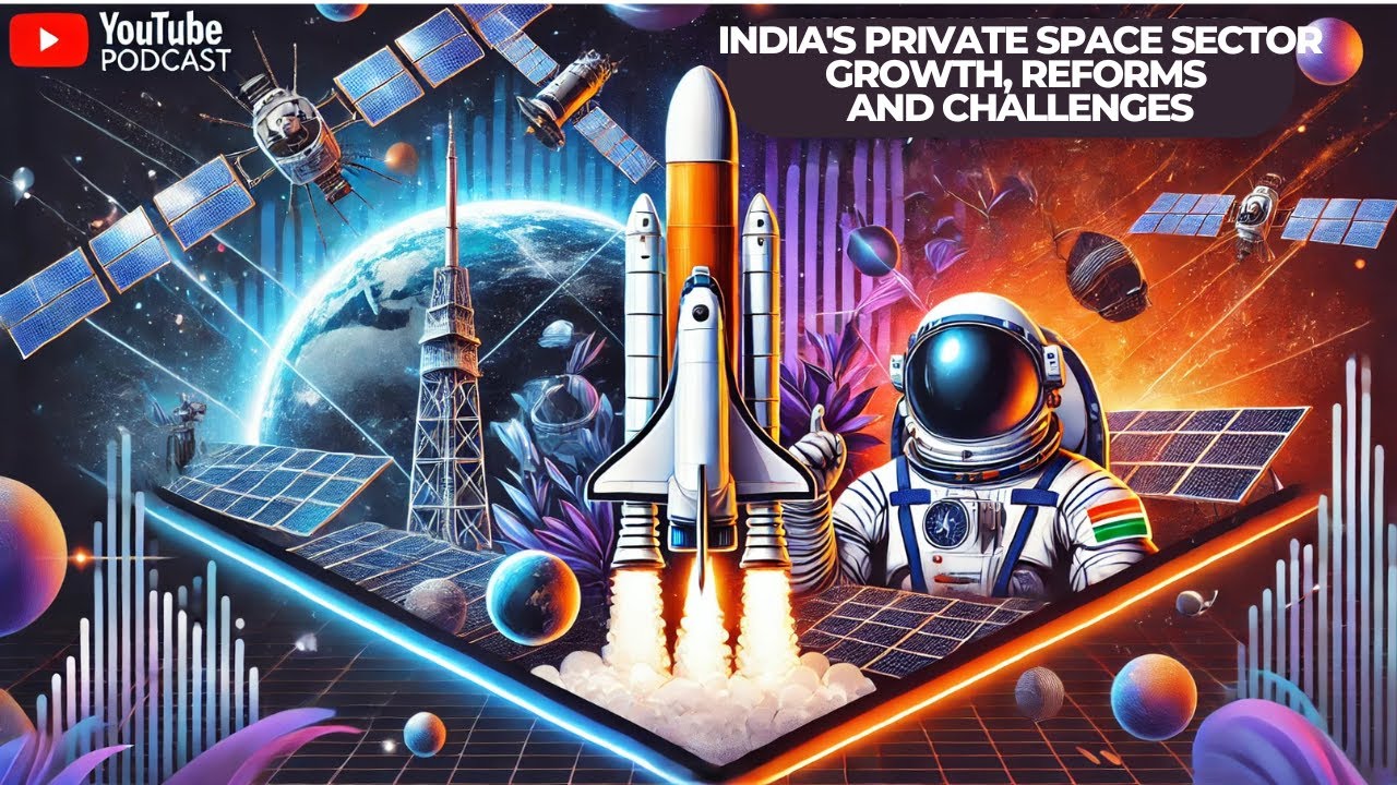 🚀 India's Private Space Sector: Growth, Reforms & Challenges 🌌 | The Future of Space Exploration-428