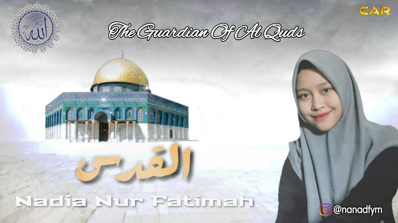 Nadia Nur Fatimah || The Guardian Of Al Quds