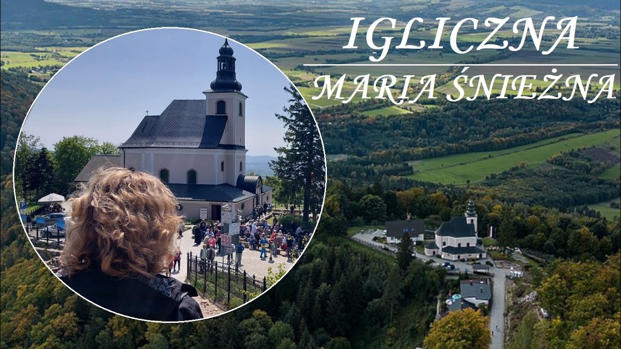 IGLICZNA [Sanktuarium Maria Śnieżna]