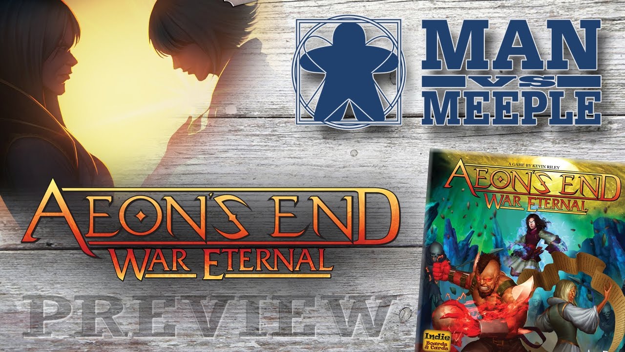 Aeon's End: War Eternal (Indie Boards and Cards) Preview by Man Vs Meeple
