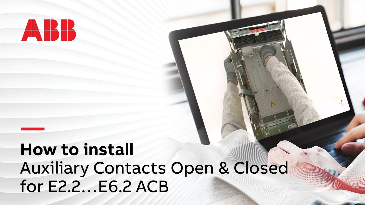 How to install Auxiliary Contacts Open & Closed for E2.2…E6.2 ACB