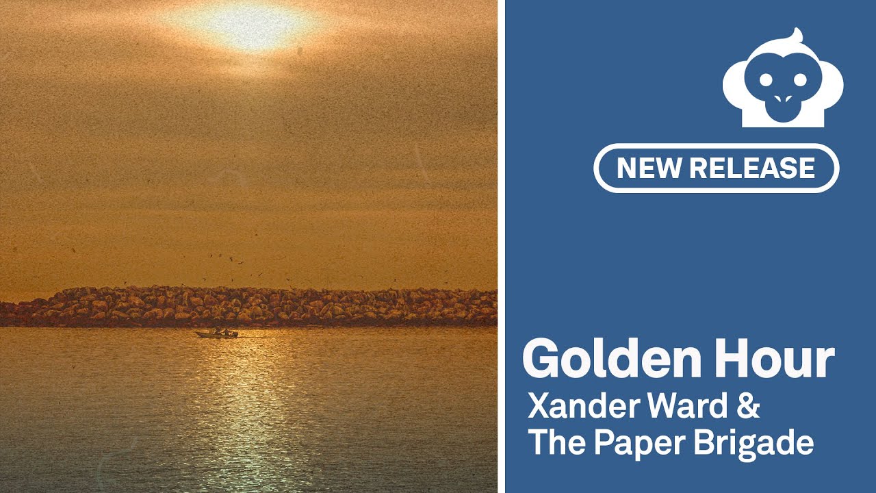 Golden Hour - Xander Ward ft The Paper Brigade